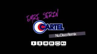 Emre Serin - CARTEL(Nu Disco Remix) Resimi