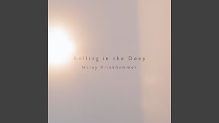 Rolling in the Deep - Haley Klinkhammer