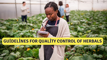 Guidelines for the Quality Control of Herbal Products | Herbal Channel