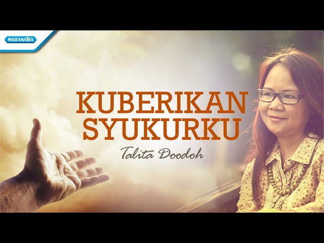 Kuberikan Syukurku - Talita Doodoh (with lyric) class=