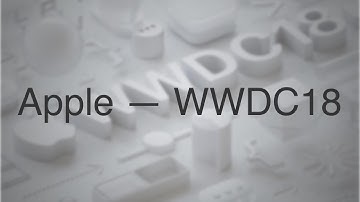 WWDC18 - Informations sur le keynote
