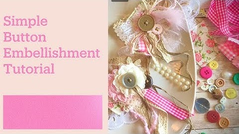 BUTTON EMBELLISHMENTS |SHABBY ,EASY & BEAUTIFUL  😮😍|TUTORIAL|#satmornmakes