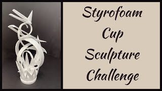 Styrofoam Cup Sculpture Challenge by Bethany Thiele, Art Teacher 8,537 views 2 years ago 4 minutes, 42 seconds