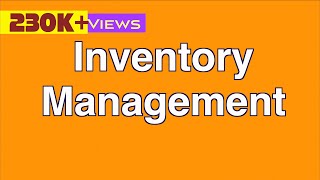 Inventory Management | Concepts, Examples and Solved Problems