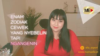 6 Zodiak Cewek yang NYEBELIN TAPI NGANGENIN ! Ada zodiak kamu disini?