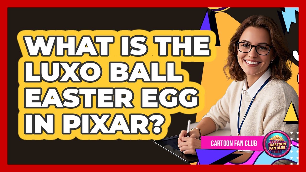 What Is The Luxo Ball Easter Egg In Pixar?