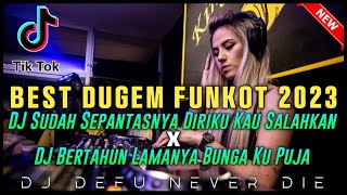 BEST DUGEM 2023 ❗DJ SUDAH SEPANTASNYA DIRIKU KAU SALAHKAN X KHILAF \u0026 CINTA HILANG || FULL BASS 2023