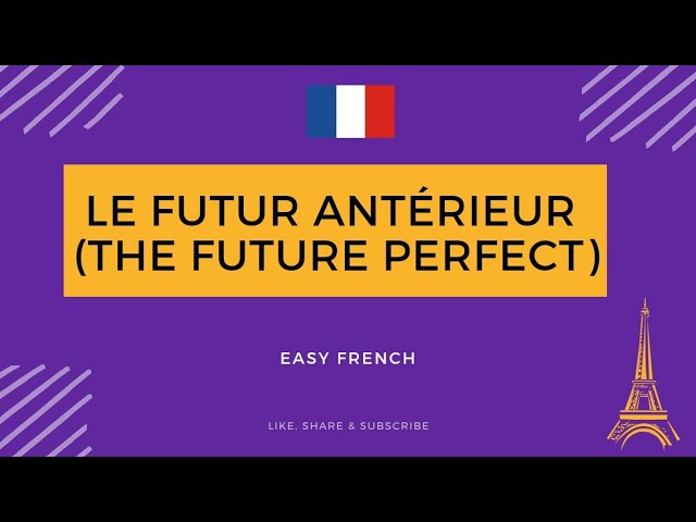 Le Futur Antérieur (The Future Perfect) Lesson - 76 - YouTube