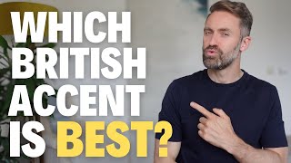 What's the Best British Accent to Have?