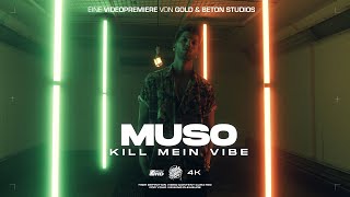 Muso - Kill Mein Vibe | GOLD &amp; BETON