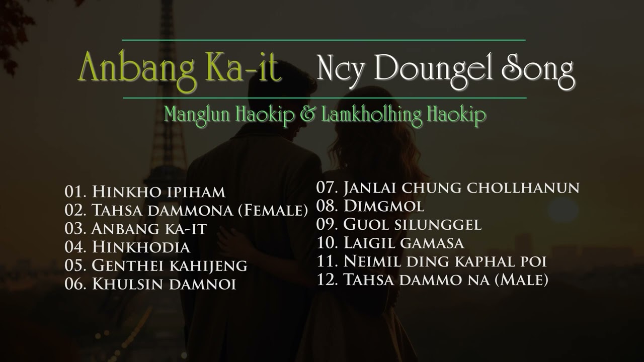 ANBANG KA-IT | Manglun Haokip & Lamkholhing Haokip| Ncy Doungel Song