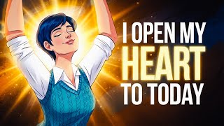 Start Your Day With An Open Heart | Daily Affirmations