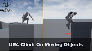 UE 4/5 Climbing On Moving Objects | Climbing