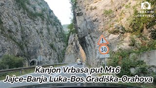 Kanjon Vrbasa put M16 Jajce-Banja Luka-Bos.Gradiška-Orahova