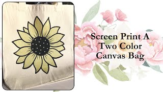 Screen Print A Two Color Canvas Bag