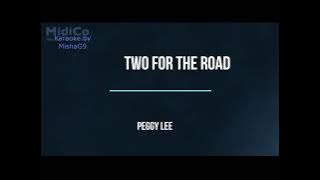 Two for the road - Peggy Lee - KARAOKE