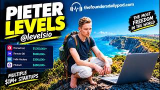 The Founders Daily Pod - Pieter Levels: The Man Who Built a $10M Empire From His Laptop