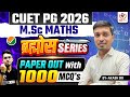 CUET PG 2026 🎯Msc Maths Brahmos Series💯 1000 MCQs 📚|| By Akash Sir || Study capital ||