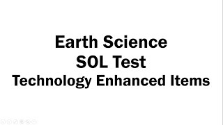 Earth Science SOL Test Technology Enhanced Items