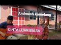 Andmesh kamelang  cinta luar biasa  intan ft cikgu muzik  live cover