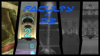 [PORTAL 2] Faculty of P2: Disfunctional Chambers - Playthrough