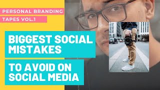how to build a personal brand in 2021 |  social media mistakes to avoid  pt.2