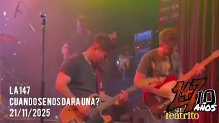 La 147 en El Teatrito - Cuando se nos dara una