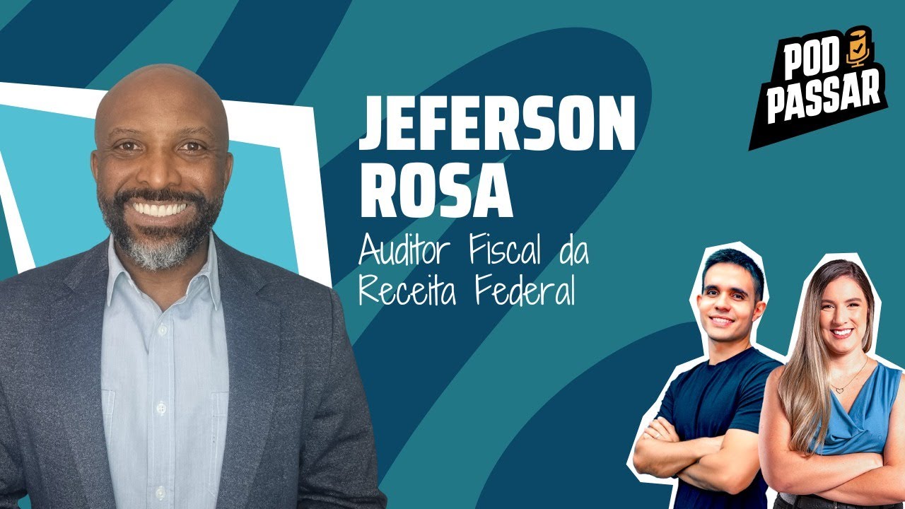 Jeferson Rosa | Auditor Fiscal da Receita Federal - PodPassar Podcast #79