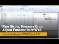 Pipe Sizing, Pressure Drop Calculation, Use of Adjust Function in HYSYS