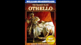 Sesli kitap: William Shakespeare. Othello. Kitap diyarı. Dram. trajedi. Psikoloji. Gerçekçi roman.