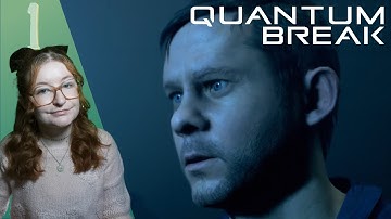 The Number One Killer is Time | QUANTUM BREAK [Part 1]