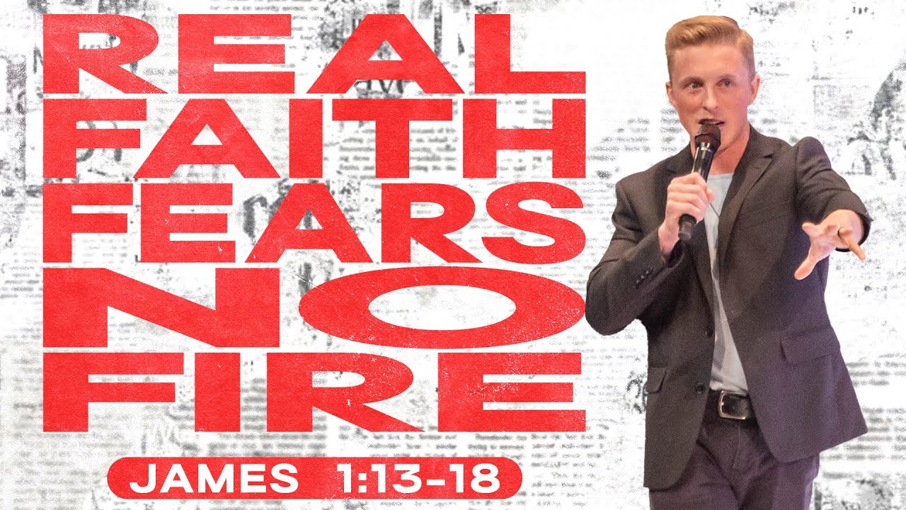 Real Faith Fears No Fire Pastor Andrew Prescott James 1 13 18 real-faith-fears-no-fire-pastor-andrew-prescott-james-1-13-18
