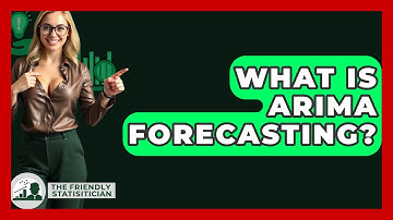 What Is ARIMA Forecasting? - The Friendly Statistician