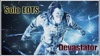 Solo EOTS with devastator