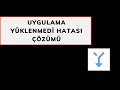 Uygulama yüklenemedi hatası çözümü |Güncel