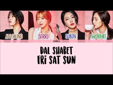 Dal Shabet - Fri Sat Sun [Han/Rom/Eng] Picture + Color Coded Lyrics