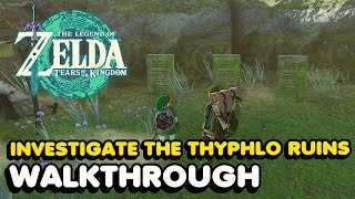 "Investigate The Thyphlo Ruins" Side Quest Walkthrough - Zelda Tears of The Kingdom