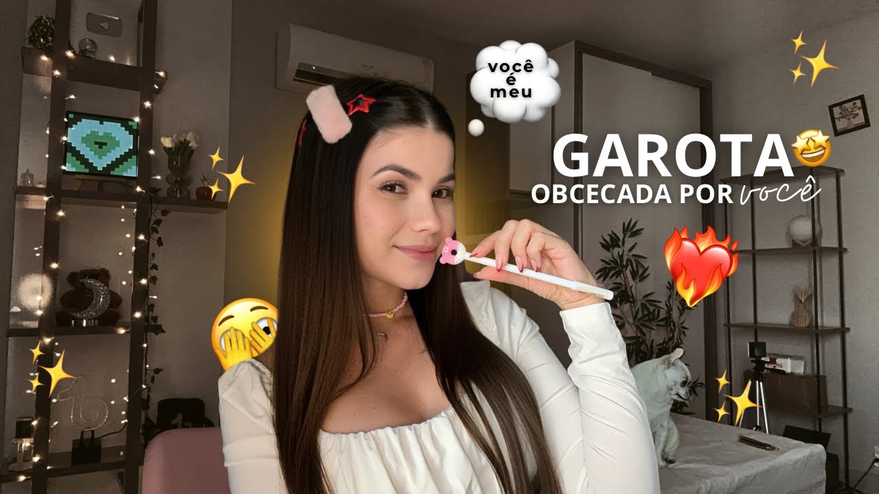 ASMR Garota Obcecada por Você 😳❤️‍🔥