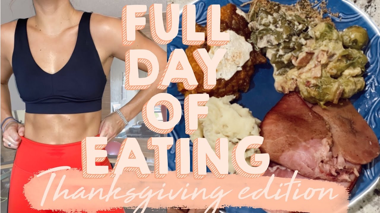 FULL DAY OF EATING | quick & simple meals + what I eat at Thanksgiving