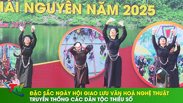 Đặc sắc Ngày hội giao lưu văn hoá nghệ thuật truyền thống các dân tộc thiểu số