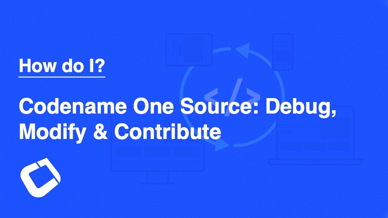 How Do I - Debug Into Codename One Source, Modify it & Contribute it ...