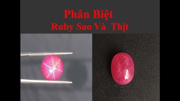 Phân biệt đá ruby sao và ruby thịt