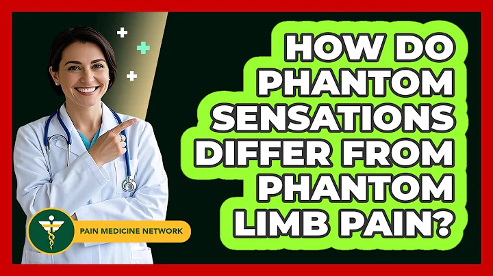 How Do Phantom Sensations Differ From Phantom Limb Pain? - Pain Medicine Network