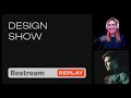 Restream Design Show | Best Moments