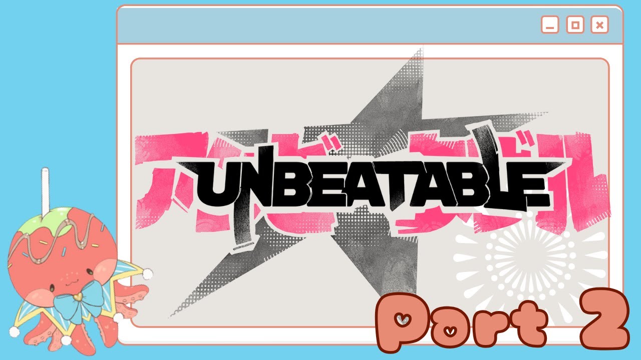 UNBEATABLE - part two, Fight that system kids