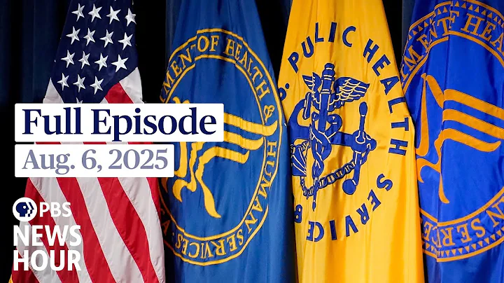 PBS News Hour full episode, Aug. 6, 2025
