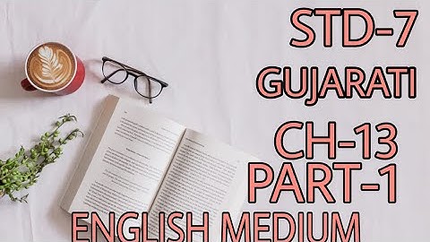 Std - 7 || Gujarati ( Ch-13)||Part - 1 || EM || | Parishram School