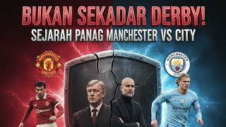 Bukan Sekadar Derby Sejarah Panjang Rivalitas Manchester United Vs City
