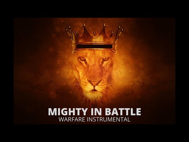 MIGHTY IN BATTLE | WARFARE 1 HOUR class=