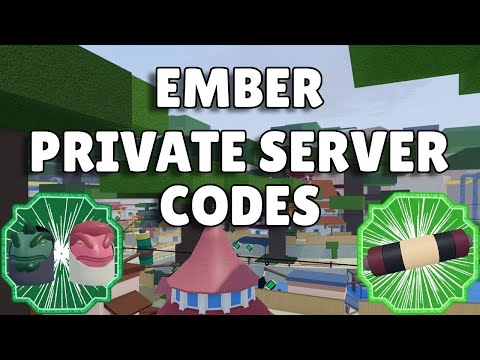 25 Private Server Codes For Ember